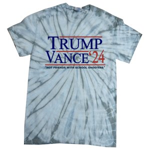 Trump Vance 24 Not Friends With School Shooters Tie-Dye T-Shirt