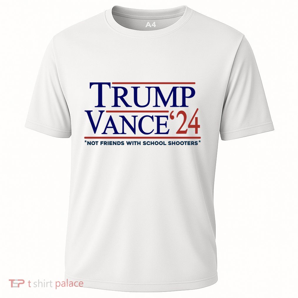 Trump Vance 24 Not Friends With School Shooters Cooling Performance Crew T-Shirt