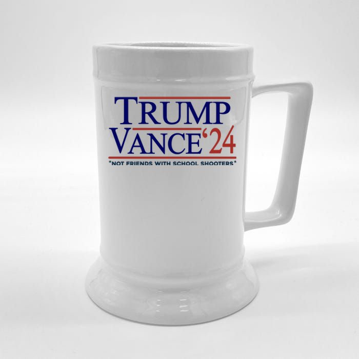 Trump Vance 24 Not Friends With School Shooters Beer Stein