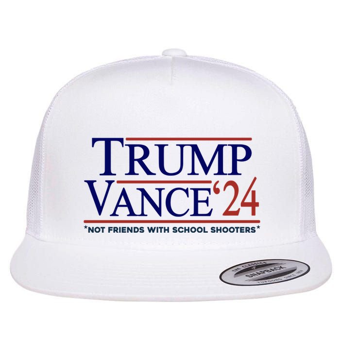 Trump Vance 24 Not Friends With School Shooters Flatbill Hat