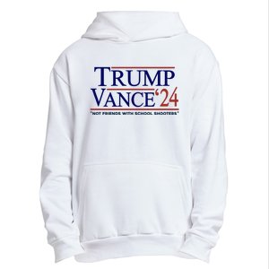 Trump Vance 24 Not Friends With School Shooters Urban Pullover Hoodie