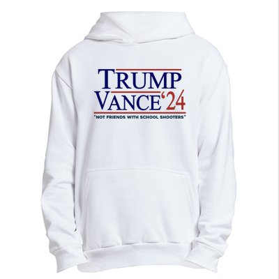 Trump Vance 24 Not Friends With School Shooters Urban Pullover Hoodie