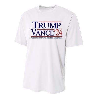 Trump Vance 24 Not Friends With School Shooters Performance Sprint T-Shirt