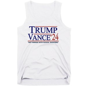 Trump Vance 24 Not Friends With School Shooters Tank Top