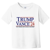Trump Vance 24 Not Friends With School Shooters Toddler T-Shirt