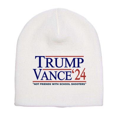 Trump Vance 24 Not Friends With School Shooters Short Acrylic Beanie