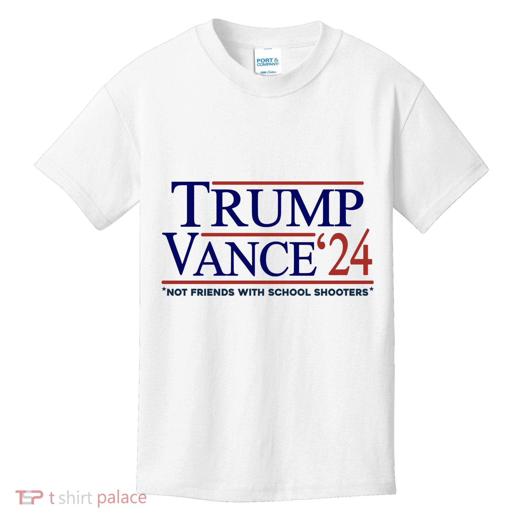 Trump Vance 24 Not Friends With School Shooters Kids T-Shirt