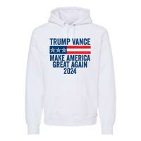 Trump Vance 2024 Make America Great Again Premium Hoodie