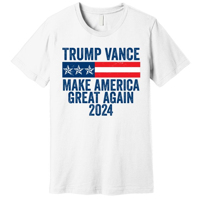 Trump Vance 2024 Make America Great Again Premium T-Shirt