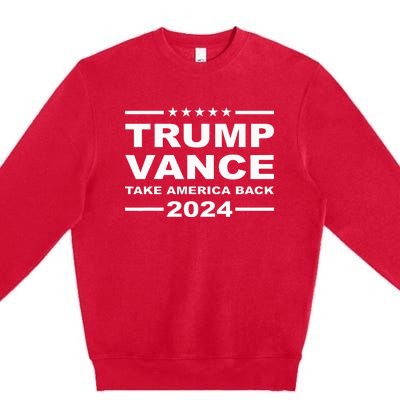 Trump Vance 2024 Take America Back President Premium Crewneck Sweatshirt