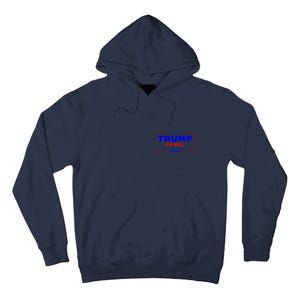 Trump Vance 2024 Front Pocket Print With Back Print Tall Hoodie