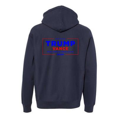 Trump Vance 2024 Front And Back Print Premium Hoodie