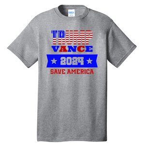 Trump Vance 2024 Save America Tall T-Shirt