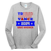 Trump Vance 2024 Save America Tall Long Sleeve T-Shirt