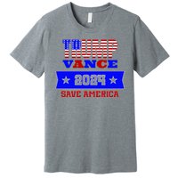 Trump Vance 2024 Save America Premium T-Shirt