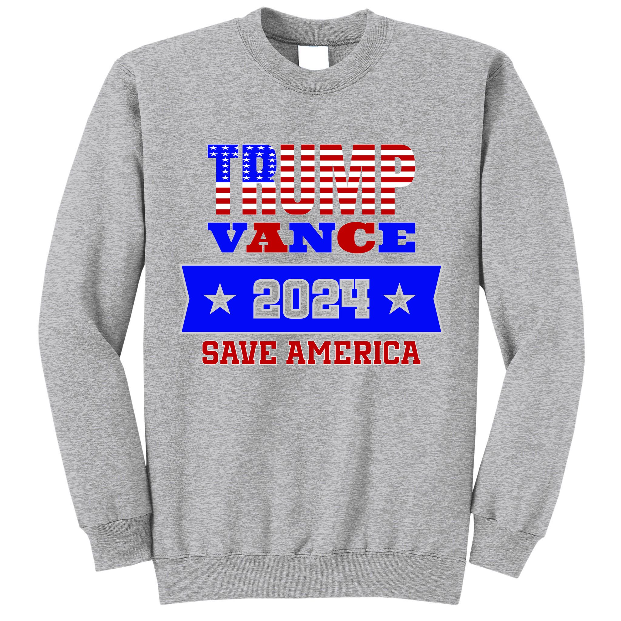 Trump Vance 2024 Save America Tall Sweatshirt