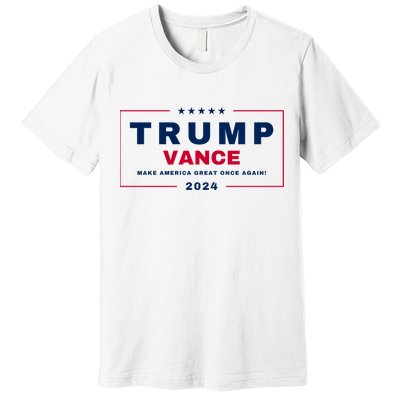 Trump Vance 2024 Trump Jd Vance Vp Make America Great Once Again! Maga 2024 Premium T-Shirt