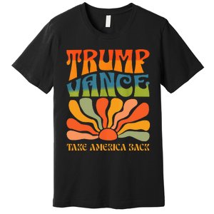 Trump Vance 2024 Donald Trump J.D. Vance Take America Back Premium T-Shirt