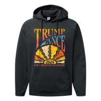 Trump Vance 2024 President Vote For A Brighter Tomorrow Performance Fleece Hoodie