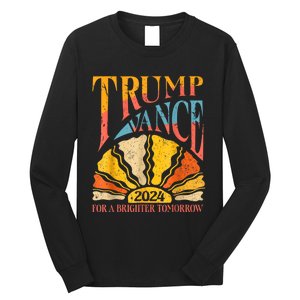 Trump Vance 2024 President Vote For A Brighter Tomorrow Long Sleeve Shirt