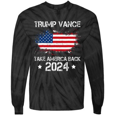 Trump Vance 2024 President Trump Supporter Take America Back Tie-Dye Long Sleeve Shirt