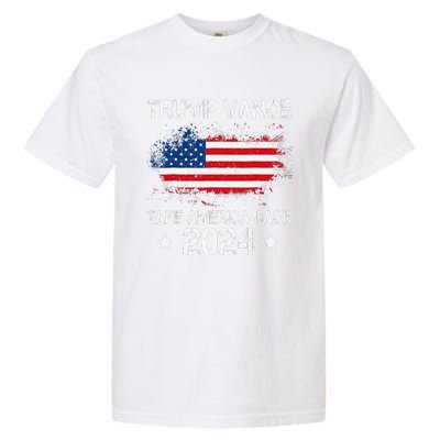 Trump Vance 2024 President Trump Supporter Take America Back Garment-Dyed Heavyweight T-Shirt