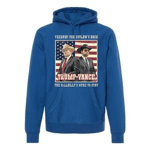 Trump Vance 2024 Outlaw Hillbily Won Inauguration Premium Hoodie