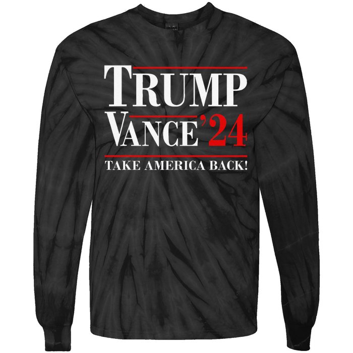 Trump Vance 2024 Take America Back Vice President Election Tie-Dye Long Sleeve Shirt