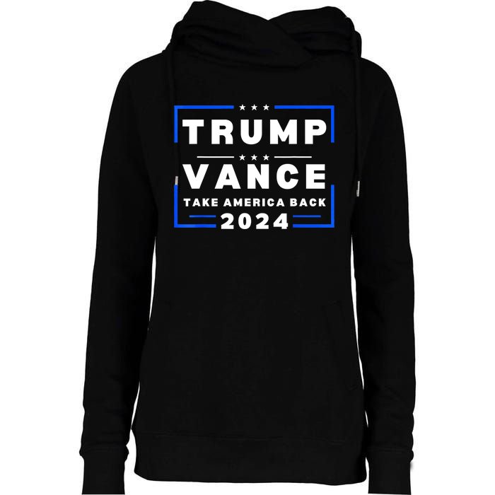 Trump Vance 2024 Donald Trump J.D. Vance Take America Back Womens Funnel Neck Pullover Hood