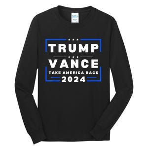 Trump Vance 2024 Donald Trump J.D. Vance Take America Back Tall Long Sleeve T-Shirt