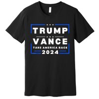 Trump Vance 2024 Donald Trump J.D. Vance Take America Back Premium T-Shirt