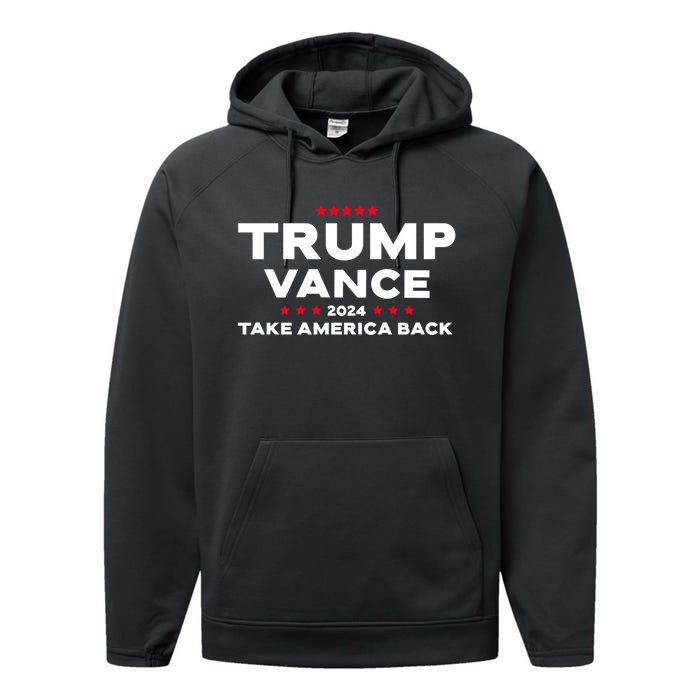 Trump Vance 2024 Take America Back Performance Fleece Hoodie