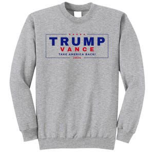 Trump Vance 2024 Donald Trump J.D. Vance Take America Back Tall Sweatshirt