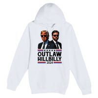 Trump Vance 2024 Outlaw Hillbilly Us Flag Vintage Elections Premium Pullover Hoodie