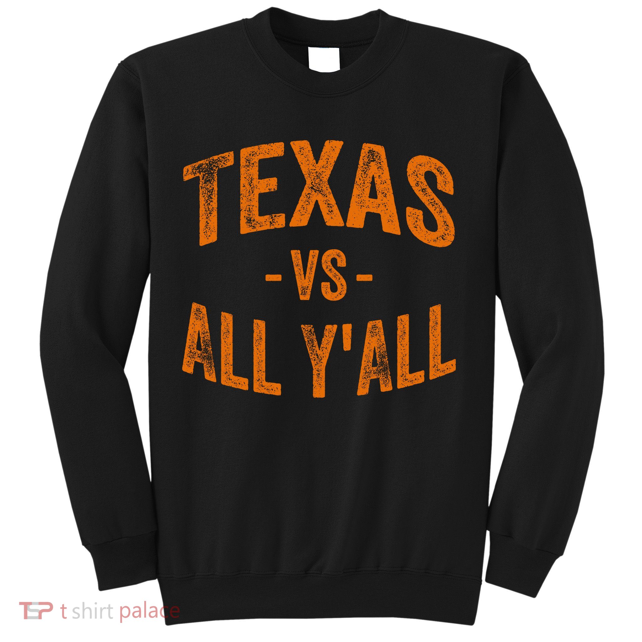 Texas Vs All Yall Sweatshirt