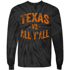 Texas Vs All Yall Tie-Dye Long Sleeve Shirt