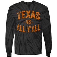 Texas Vs All Yall Tie-Dye Long Sleeve Shirt