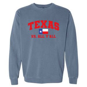 Texas Vs. All Y'All Texas Pride Home State Texas Shape Garment-Dyed Sweatshirt