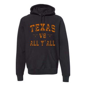 Texas Vs All Yall Premium Hoodie