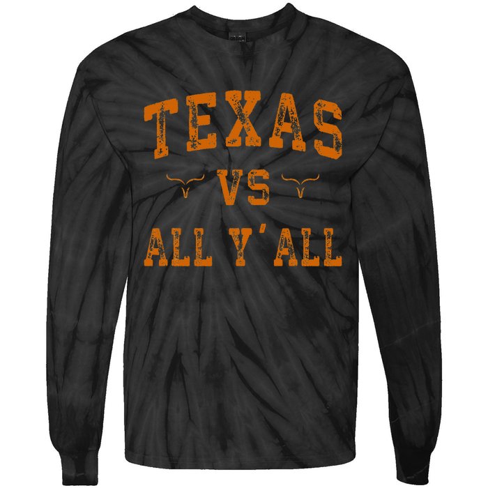 Texas Vs All Yall Tie-Dye Long Sleeve Shirt