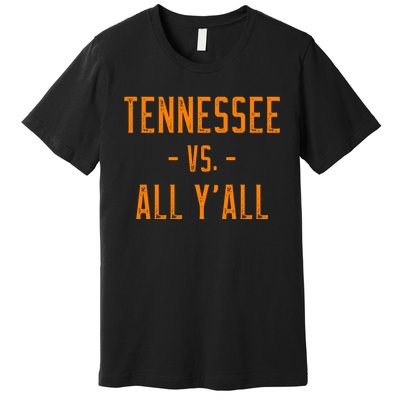 Tennessee Vs All Y’all Sports Weathered Vintage Southern Premium T-Shirt