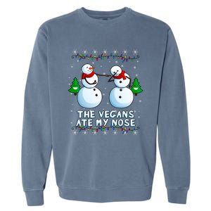 The Vegans Ate My Nose Gift Funny Christmas Great Gift Garment-Dyed Sweatshirt