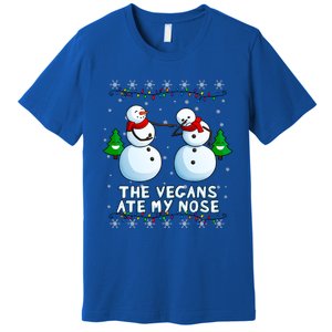 The Vegans Ate My Nose Gift Funny Christmas Great Gift Premium T-Shirt