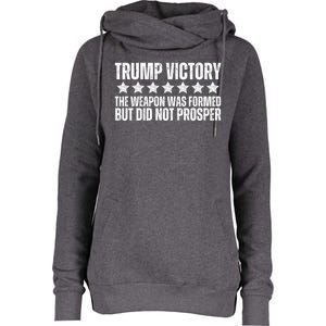 Trump Victory Christian Weapon Formed But Did Not Prosper Womens Funnel Neck Pullover Hood