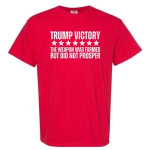 Trump Victory Christian Weapon Formed But Did Not Prosper Garment-Dyed Heavyweight T-Shirt