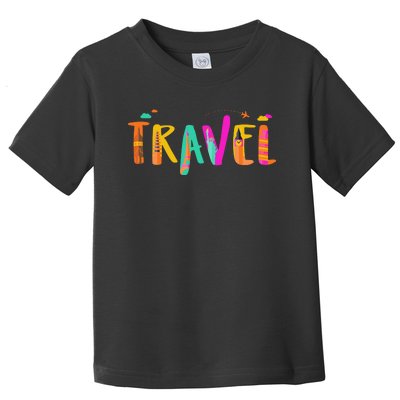 Travel Vacation Cute Gift Toddler T-Shirt