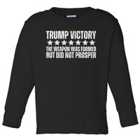 Trump Victory Christian Weapon Formed But Did Not Prosper Toddler Long Sleeve Shirt