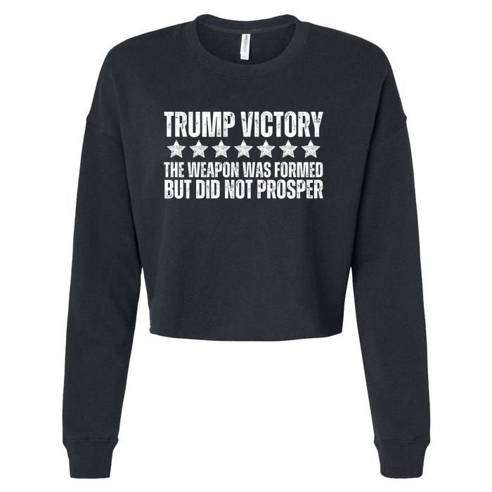 Trump Victory Christian Weapon Formed But Did Not Prosper Cropped Pullover Crew