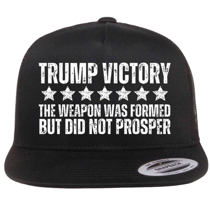 Trump Victory Christian Weapon Formed But Did Not Prosper Flat Bill Trucker Hat