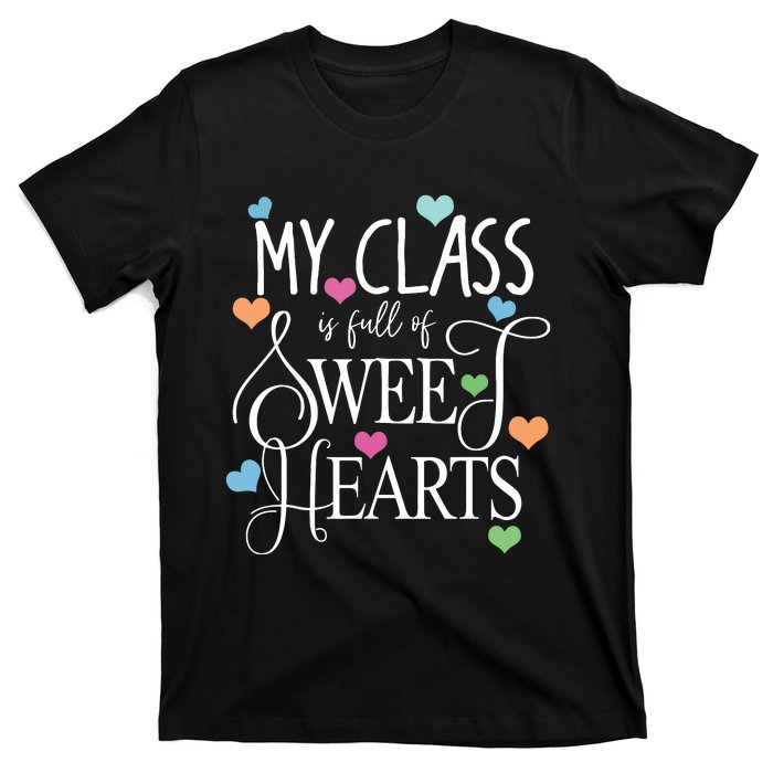 Teachers Valentines Day Shirts Class Full Of Sweethearts T-Shirt